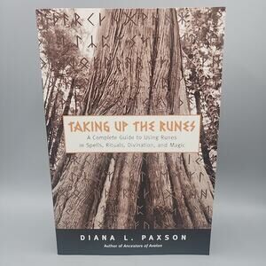 Taking Up the Runes, Complete Guide to Spells, Rituals, Divination, & Magic